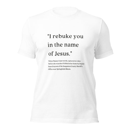 I Rebuke You Shirt - Sonya Massey, My Name Matters Shirt